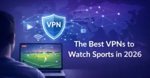 The best VPNs to watch sports in 2026 – person streaming live sports on a laptop with VPN protection and global network lines.
